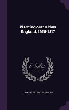 portada Warning out in New England, 1656-1817 (in English)