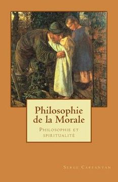 portada Philosophie de la morale: Philosophie et spiritualite (en Francés)