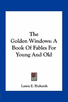 portada the golden windows: a book of fables for young and old