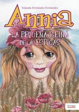 portada Annia, la pequeña reina de las espigas (in Spanish)