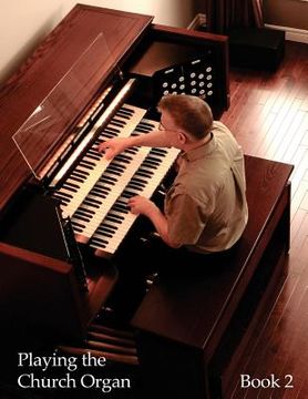 portada Playing the Church Organ - Book 2: For Roland 300, Rodgers 500 and Infinity Series Organs