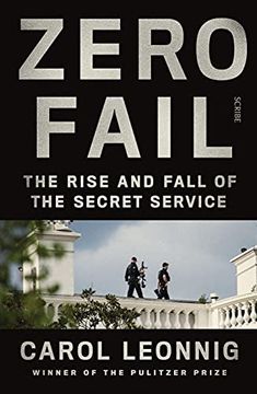 portada Zero Fail: The Rise and Fall of the Secret Service (en Inglés)