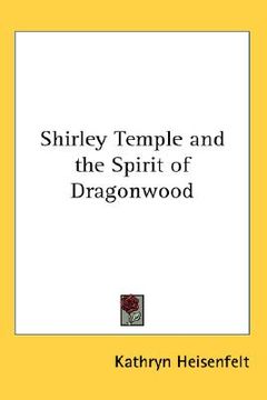 portada shirley temple and the spirit of dragonwood