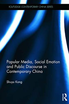 portada Popular Media, Social Emotion and Public Discourse in Contemporary China (Routledge Contemporary China Series) (en Inglés)