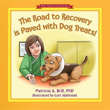 portada The Road to Recovery is Paved with Dog Treats! (en Inglés)