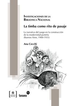 portada La timba como rito de pasaje: La narrativa del juego en la construcción de la modernidad porteña (Buenos Aires, 1900-1935) (Spanish Edition)