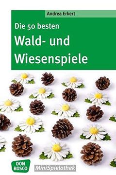 portada Die 50 Besten Wald-­ und Wiesenspiele (en Alemán)