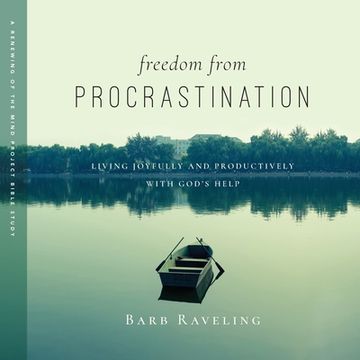 portada Freedom from Procrastination: Living Joyfully and Productively with God's Help (in English)