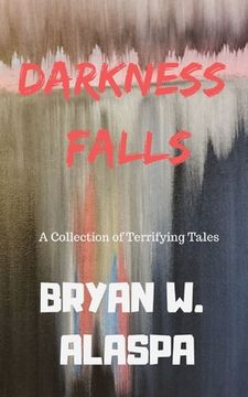 portada Darkness Falls: A Collection of Terrifying Tales (en Inglés)