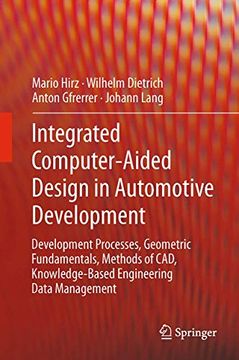 portada Integrated Computer-Aided Design in Automotive Development: Development Processes, Geometric Fundamentals, Methods of Cad, Knowledge-Based Engineering Data Management (in English)