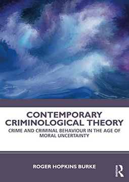 portada Contemporary Criminological Theory: Crime and Criminal Behaviour in the age of Moral Uncertainty (en Inglés)