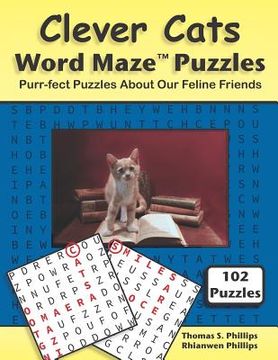 portada Clever Cats Word Maze Puzzles: Purr-Fect Puzzles about Our Feline Friends (en Inglés)