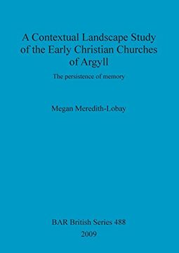 portada contextual landscape study of early christian churches of argyll. the persistence of memory