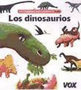 portada Los Dinosaurios (tu Pequeña Enciclopedia Vox)