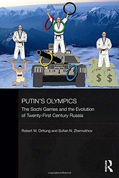 portada Putin's Olympics: The Sochi Games and the Evolution of Twenty-First Century Russia (BASEES/Routledge Series on Russian and East European Studies)