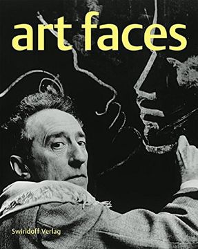 portada Art Faces: Portraits of Artists in the Photo-Collection of Francois and Jacqueline Meyer