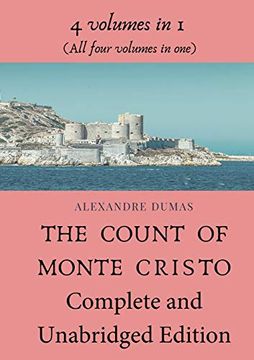 portada The Count of Monte Cristo Complete and Unabridged Edition: 4 Volumes in 1 (All Four Volumes in One) (en Inglés)