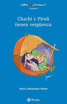 portada Chachi y Piruli Tienen Vergüenza (Castellano - a Partir de 6 Años - Altamar) - 9788469620076
