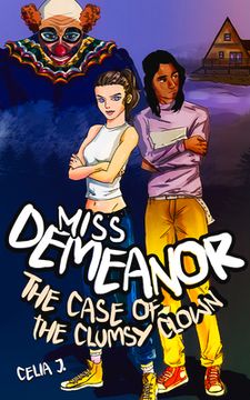 portada Miss Demeanor: The Case of the Clumsy Clown: Volume 3 (en Inglés)