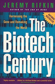 portada The Biotech Century: Harnessing the Gene and Remaking the World 