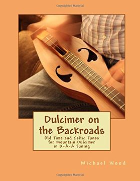 portada Dulcimer on the Backroads: Old Time and Celtic Tunes for Mountain Dulcimer in D-A-A Tuning