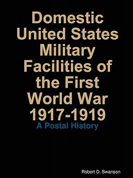 portada domestic united states military facilities of the first world war 1917-1919 (en Inglés)