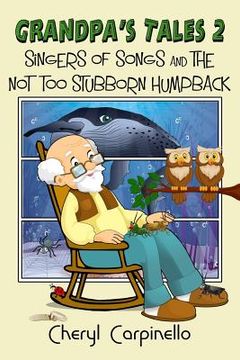 portada Grandpa's Tales 2: Singers of Songs and The Not Too Stubborn Humpback (in English)