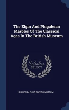 portada The Elgin And Phigaleian Marbles Of The Classical Ages In The British Museum