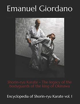 portada Shorin-Ryu Karate (Economic Edition): The Legacy of the Bodyguards of the King of Okinawa: 1 (Encyclopedia of Shorin-Ryu Karate) (in English)