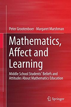 portada Mathematics, Affect and Learning: Middle School Students' Beliefs and Attitudes About Mathematics Education (Springerbriefs in Education)