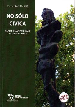 portada No Sólo Cívica. Nación y Nacionalismo Cultural Español (in Spanish)