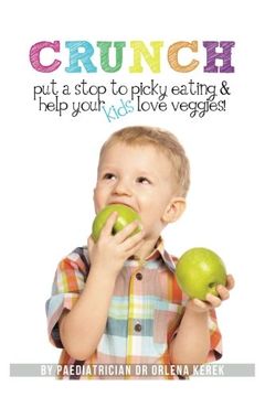portada Crunch!: Put a Stop to Picky Eating and Help Your Kids Love Veggies