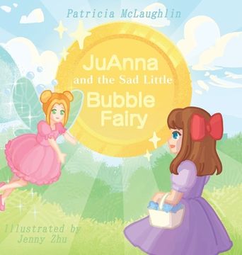 portada JuAnna and the Sad Little Bubble Fairy (in English)