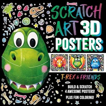 portada Scratch Art 3D Posters: T-Rex & Friends: Build and Scratch 4 Awesome Posters, Plus Extra Pages of Coloring (en Inglés)