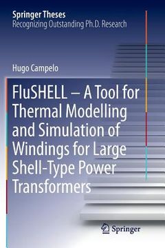 portada Flushell - A Tool for Thermal Modelling and Simulation of Windings for Large Shell-Type Power Transformers (en Inglés)
