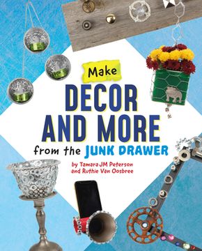 portada Make Decor and More from the Junk Drawer (in English)
