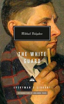 portada The White Guard: Introduction by Orlando Figes (Everyman's Library Contemporary Classics Series) (en Inglés)
