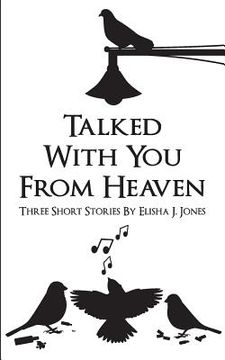 portada Talked with You from Heaven: Three Stories (en Inglés)