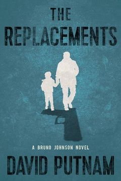 portada The Replacements (A Bruno Johnson Thriller) (en Inglés)
