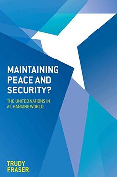 portada Maintaining Peace and Security? The United Nations in a Changing World (en Inglés)