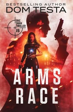 portada Arms Race: Eric Swan Thriller #6 (en Inglés)