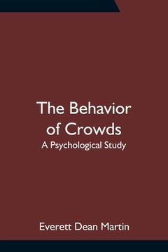 portada The Behavior of Crowds: A Psychological Study (in English)