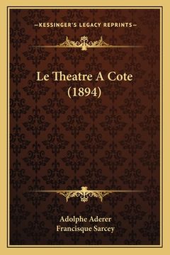 portada Le Theatre A Cote (1894) (en Francés)