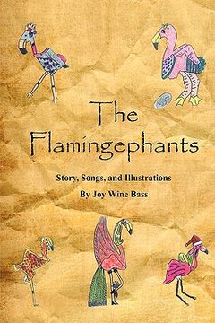 portada the flamingephants: story, songs, and illustrations (en Inglés)