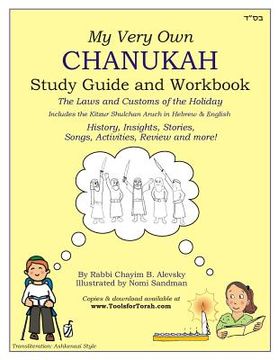 portada My Very Own Chanukah Guide [Transliteration Style: Ashkenazic]: Chanukah Guide Textbook and Workbook for Jewish Day School level study. Common holiday (en Inglés)