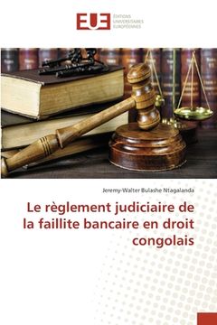 portada Le règlement judiciaire de la faillite bancaire en droit congolais (en Francés)