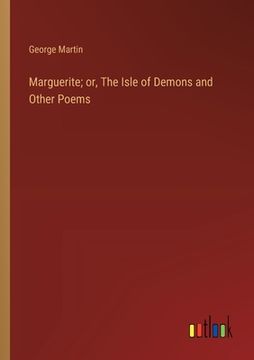 portada Marguerite; or, The Isle of Demons and Other Poems