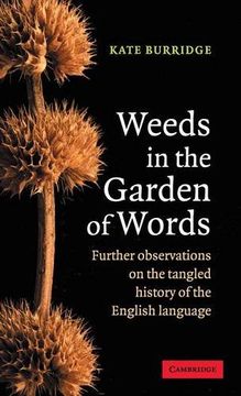 portada Weeds in the Garden of Words: Further Observations on the Tangled History of the English Language (en Inglés)