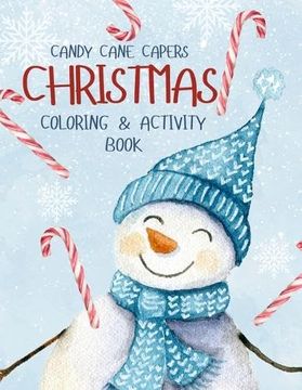 portada Candy Cane Capers: Christmas Coloring and Activity Book for kids (en Inglés)