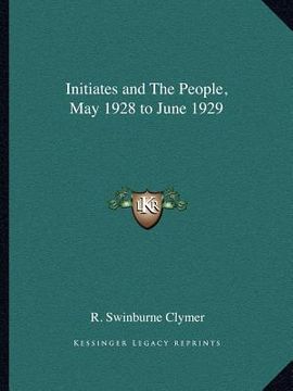 portada initiates and the people, may 1928 to june 1929 (en Inglés)